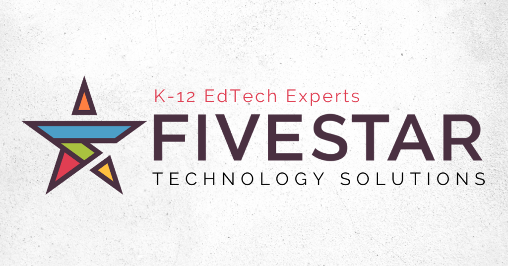 Five Star Technology Solutions K12 EdTech Experts
